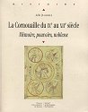 La Cornouaille du IXème au XIIème siècle, mémoire, pouvoirs, noblesse