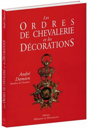 LES ORDRES DE CHEVALERIE ET LES DECORATIONS