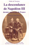 LA DESCENDANCE DE NAPOLEON III, dernier souverain de France