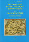 Dictionnaire encyclopédique toponymique de Franche-Comté