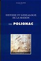 Histoire et généalogie de la maison de Polignac