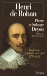 Henri de Rohan, huguenot de plume et d'épée 1579-1638