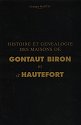 Histoire et généalogie des maisons de Gontaut Biron et d'Hautefort