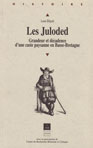 LES JULODED : GRANDEUR ET DÉCADENCE D'UNE CASTE PAYSANNE EN BASSE-BRETAGNE