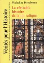 La véritable histoire de la loi salique