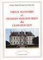 Vieux manoirs et petites seigneuries du Clos-Poulet