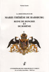 La descendance de Marie-Thérèse de Habsbourg, reine de Hongrie et de Boheme