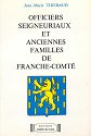 Officiers seigneuriaux et anciennes familles de Franche-Comté