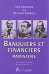 LES PATRONS DU SECOND EMPIRE : banquiers et financiers parisiens