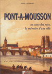 Pont-a-Mousson : au coeur des rues, la mémoire d'une ville