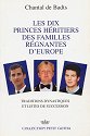 Les dix princes héritiers des familles régnantes d'Europe