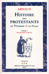 Histoire des protestants du Vivarais et du Velay, pays du Languedoc, de la réforme à  la révolution