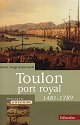 Toulon, port royal, 1481-1789