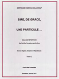 SIRE, DE GRACE, UNE PARTICULE, (TOME 8 - LETTRE L)