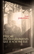 HISTOIRE DES GRANDS PARENTS QUE JE N'AI PAS EUS...