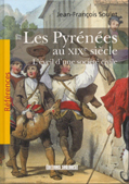 LES PYRENEES AU XIXÈME SIECLE, L'EVEIL D'UNE SOCIETE