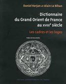 DICTIONNAIRE DU GRAND ORIENT DE FRANCE AU XVIIIÈME SIECLE