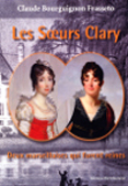 LES SOEURS CLARY - DEUX MARSEILLAISES QUI FURENT REINES