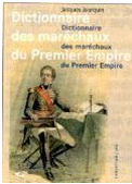 DICTIONNAIRE DES MARECHAUX DU PREMIER EMPIRE