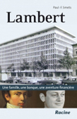 LAMBERT, UNE FAMILLE, UNE BANQUE, UNE AVENTURE FINANCIERE, 1831-1975