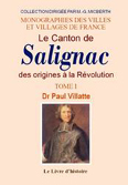 LE CANTON DE SALIGNAC, LES ENFANTS CELEBRES, TOME I