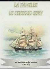 LA FAMILLE LE SEHEDIC SERY, DE LA BRETAGNE A L'ILE BOURBON