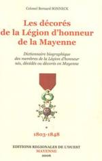 DICTIONNAIRE BIOGRAPHIQUE DES MEDAILLES DE LA LEGION D'HONNEUR DE LA MAYENNE, TOME II