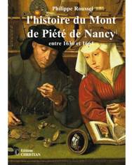 L'HISTOIRE DU MONT DE PIETE DE NANCY, 1630 - 1664