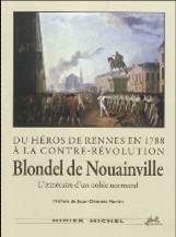 BLONDEL DE NOUAINVILLE, L'ITINERAIRE D'UN HEROS NORMAND, 1753-1793