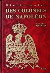 DICTIONNAIRE DES COLONELS DE NAPOLEON, NOUVELLE EDITION, REVUE, COMPLETEE, AUGMENTEE