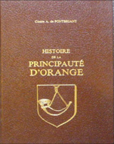 HISTOIRE DE LA PRINCIPAUTE D'ORANGE, ET CORRESPONDANCE DES PRINCES D'ORANGE,