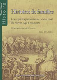 HISTOIRES DE FAMILLE, LES REGISTRES PAROISSIAUX DU MOYEN AGE A NOS JOURS