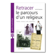 RETRACER LE PARCOURS D'UN RELIGIEUX,