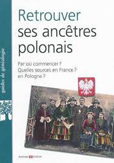 RETROUVER SES ANCETRES POLONAIS,