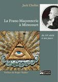 LA FRANC-MACONNERIE A MIRECOURT,