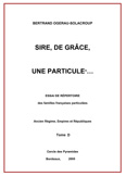 SIRE, DE GRACE, UNE PARTICULE, (TOME 9 - LETTRE M)