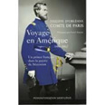 VOYAGE EN AMERIQUE, 1861 - 1862, UN PRINCE FRANCAIS DANS LA GUERRE DE SECESSION,