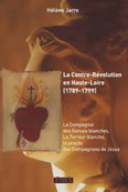 LA CONTRE REVOLUTION EN HAUTE LOIRE, 1789 - 1799,