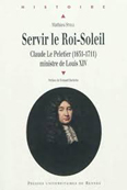 CLAUDE LE PELETIER, MINISTRE DE LOUIS XIV,