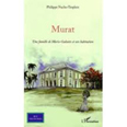 MURAT, UNE FAMILLE DE MARIE GALANTE ET SON HABITATION,