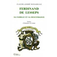 FERDINAND DE LESSEPS, SA FAMILLE ET SA DESCENDANCE,