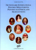 DICTIONNAIRE INTERNATIONAL DES PEINTRES MINIATURISTES,