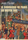 LE BOURGEOIS DE PARIS AU MOYEN AGE,