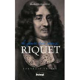 RIQUET, LE GENIE DES EAUX,