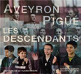 AVEYRON PIGUE, LES DESCENDANTS,