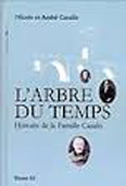 L'ARBRE DU TEMPS, L'HISTOIRE DE LA FAMILLE CASALIS,