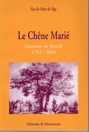 LE CHENE MARIE - SOUVENIRS DE FAMILLE