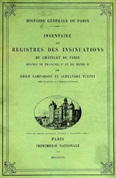 INVENTAIRE DES INSINUATIONS DU CHATELET DE PARIS SOUS FRANCOIS IER ET HENRI II