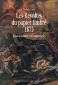 LES REVOLTES DU PAPIER TIMBRE, 1675