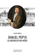 SAMUEL PEPYS, OU MONSIEUR MOI-MEME...